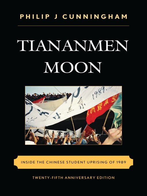 Title details for Tiananmen Moon by Philip J Cunningham - Wait list
